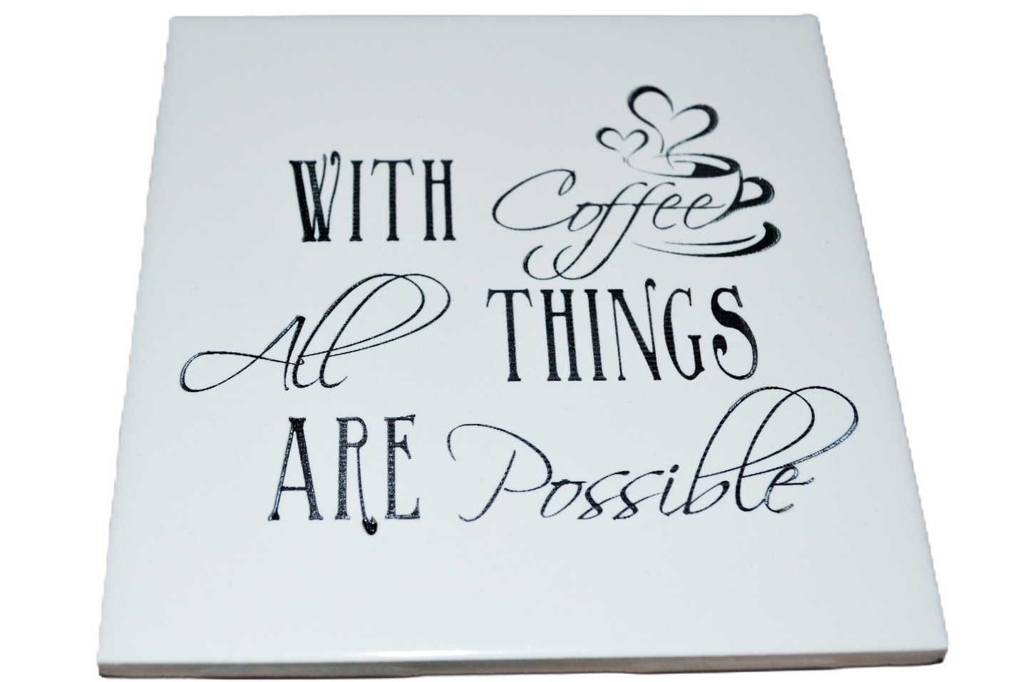 Handcrafted Laser Engraved Inspirational Coffee Tile - "With Coffee All Things Are Possible" Quote - 4x4" White Ceramic